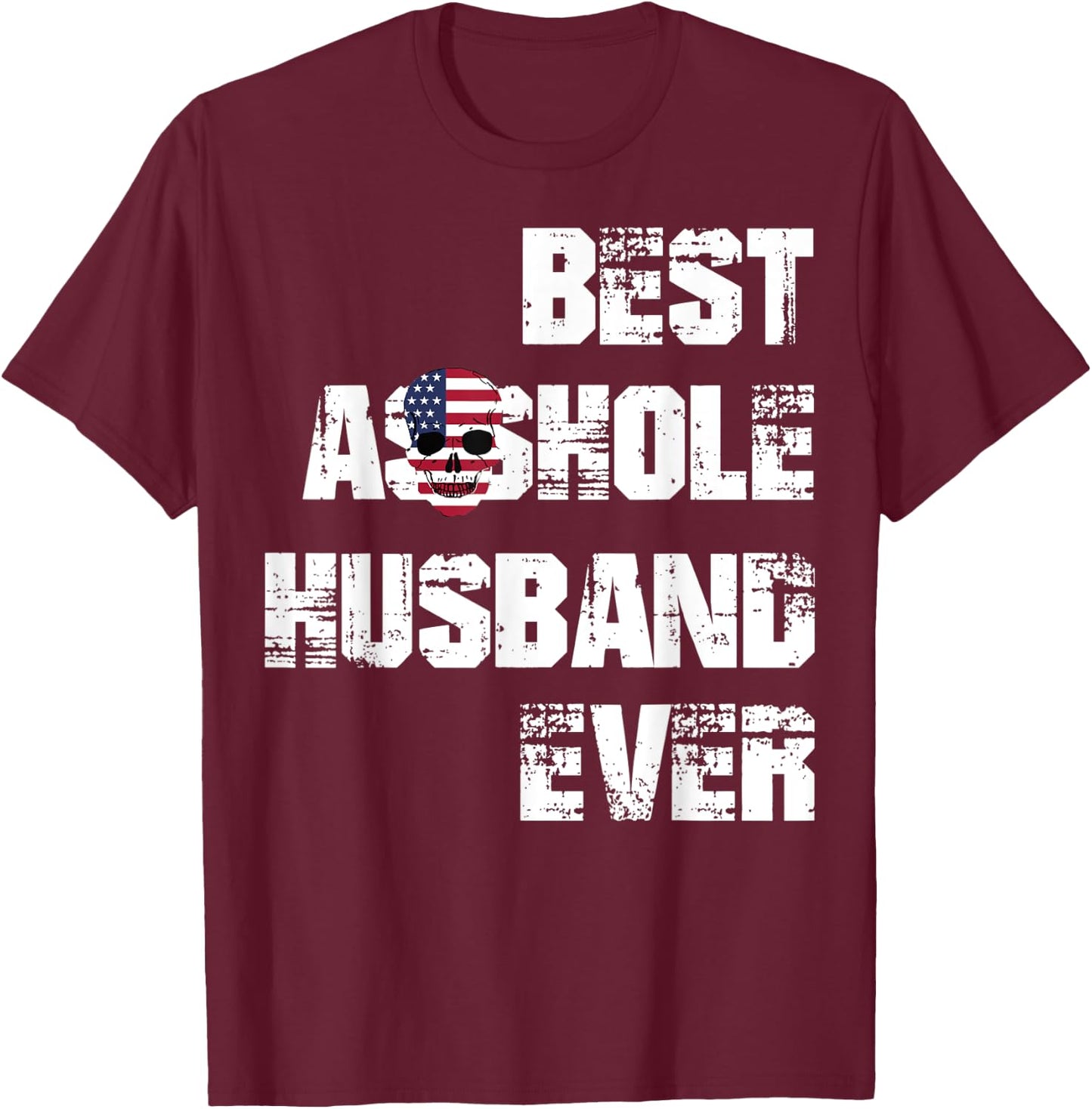 Vintage Best Asshole Husband Ever Husband Gift T-Shirt - T-Shirt | Maroon