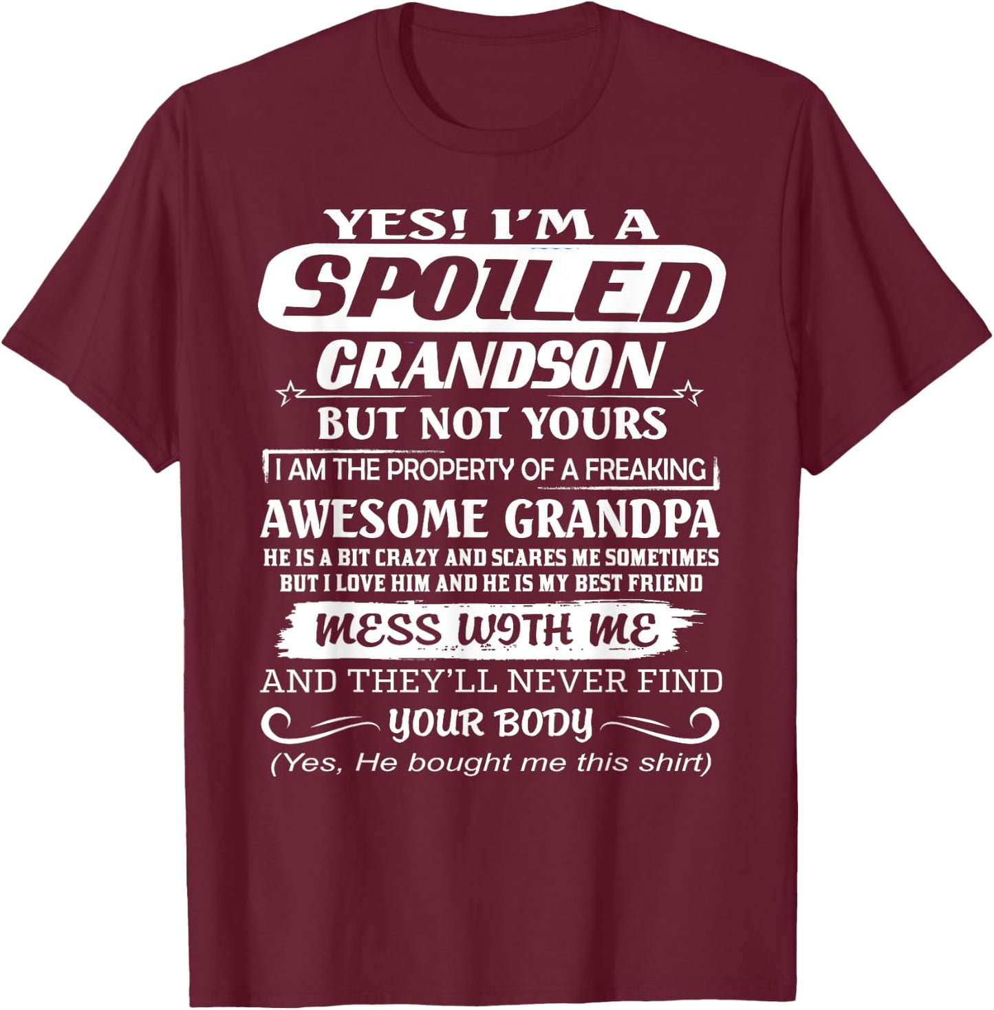I Am A Spoiled Grandson Of A Freaking Awesome Grandpa T-Shirt - T-Shirt | Maroon