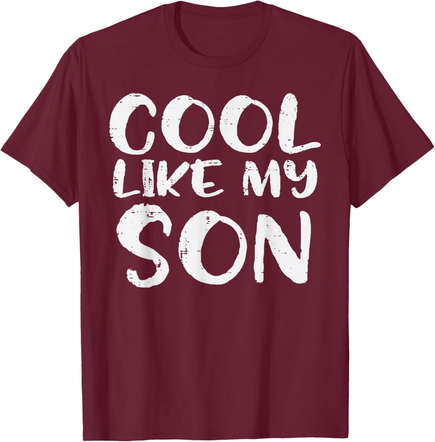 Fathers Day Cool Like My Son Cute Proud Dad Daddy Papa Men T-Shirt - T-Shirt | Maroon