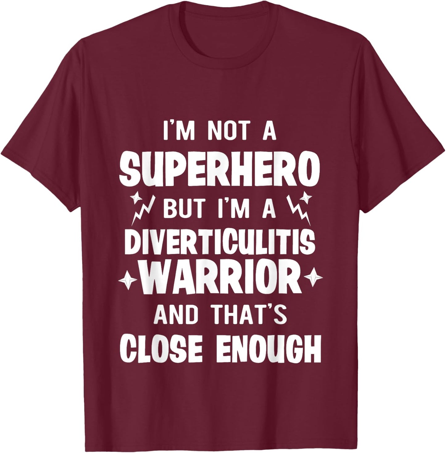 Diverticulitis Hero Survivor Warrior Awareness T Shirt T-Shirt - T-Shirt | Maroon