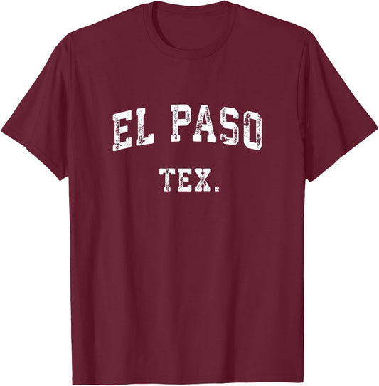 El Paso Texas TX Vintage Athletic Sports Design T-Shirt - T-Shirt | Maroon
