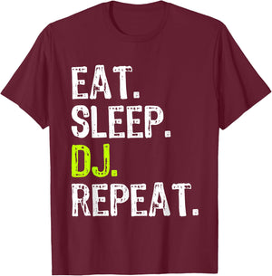 Eat Sleep DJ Repeat Disc Jockey DeeJay Funny T-Shirt - T-Shirt | Maroon