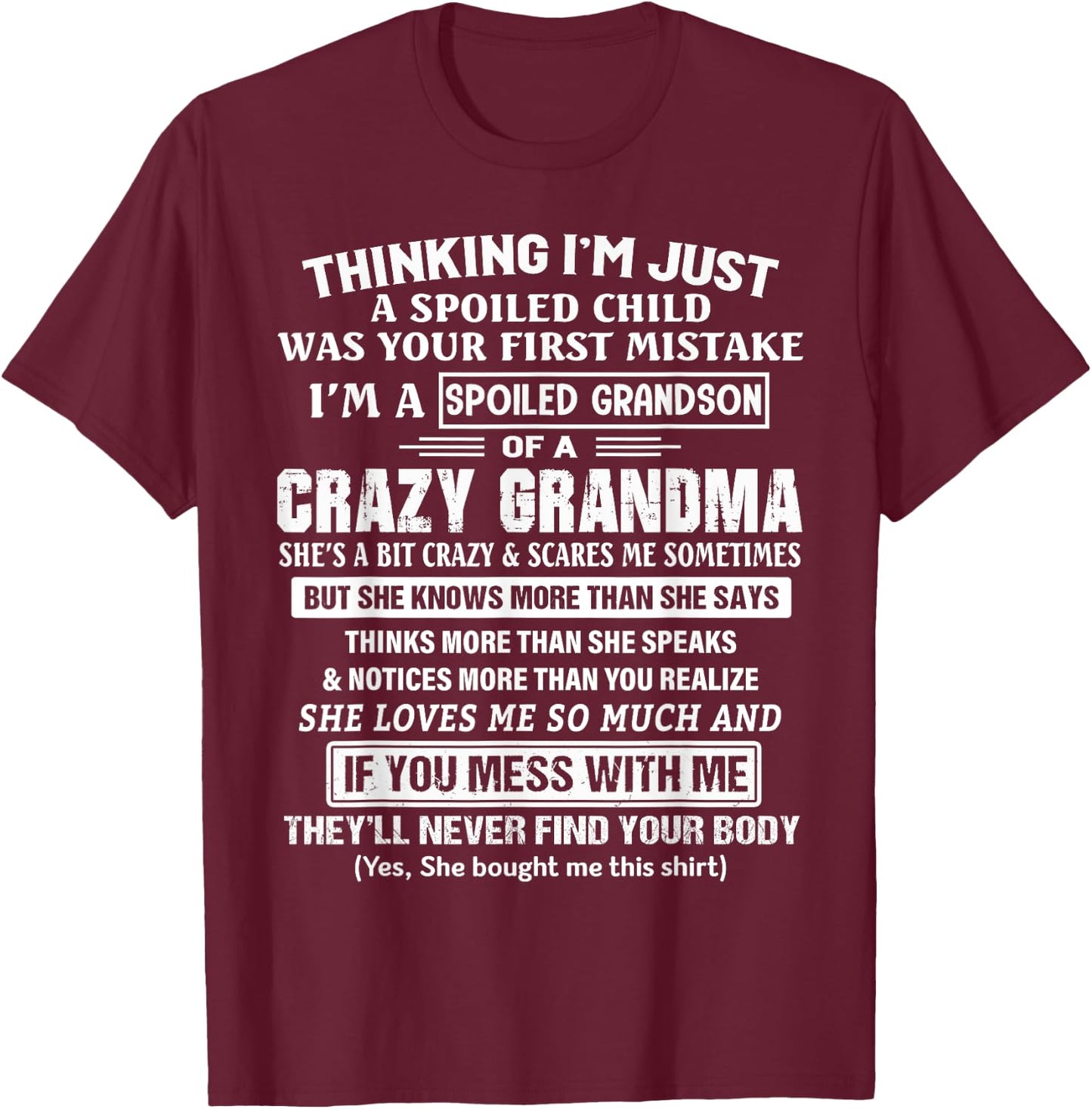 I'm A Spoiled Grandson Of A Crazy Grandma T-Shirt - T-Shirt | Maroon