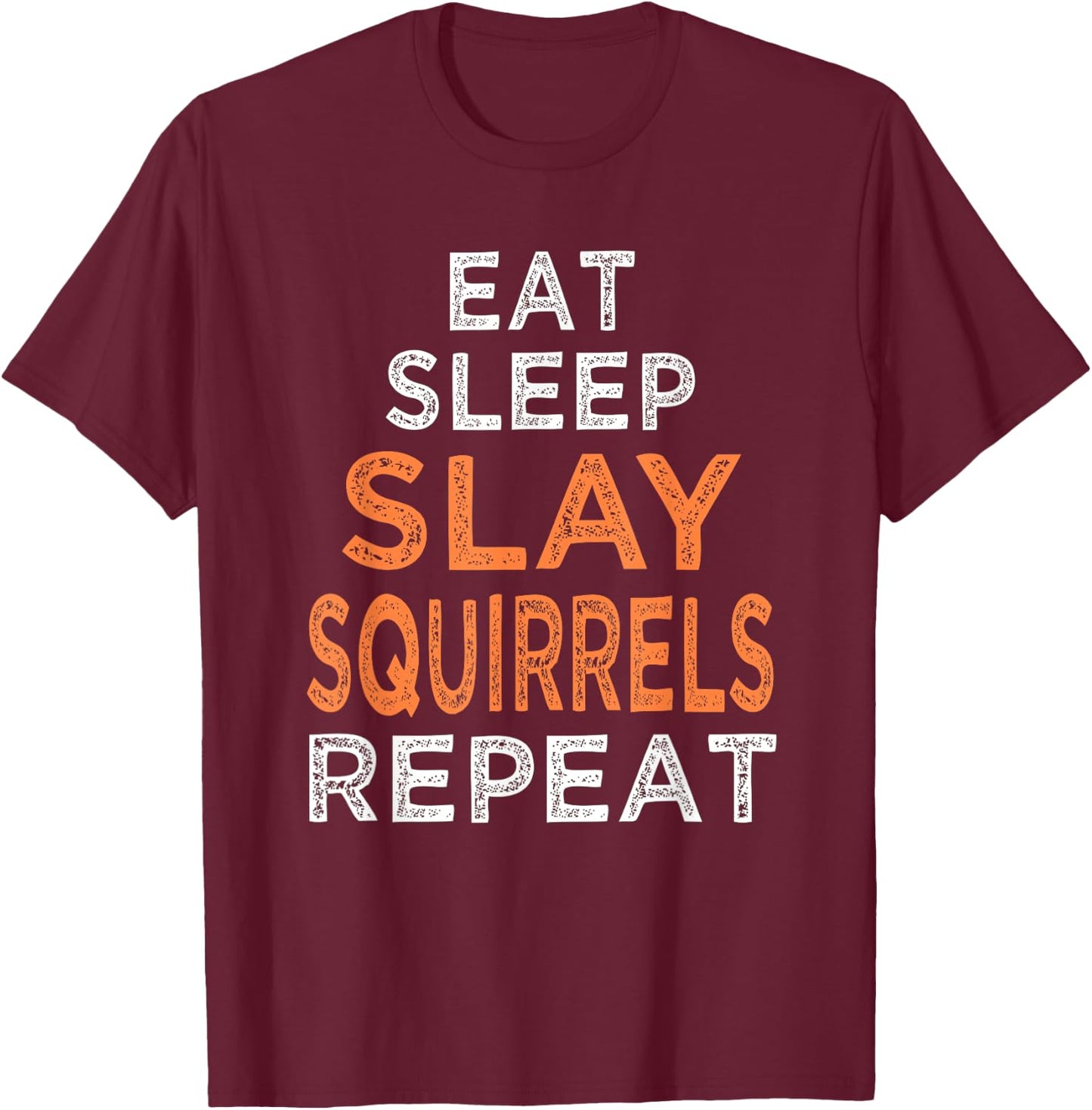 Funny Squirrel Hunting Squirrel Hunter T-Shirt - T-Shirt | Maroon