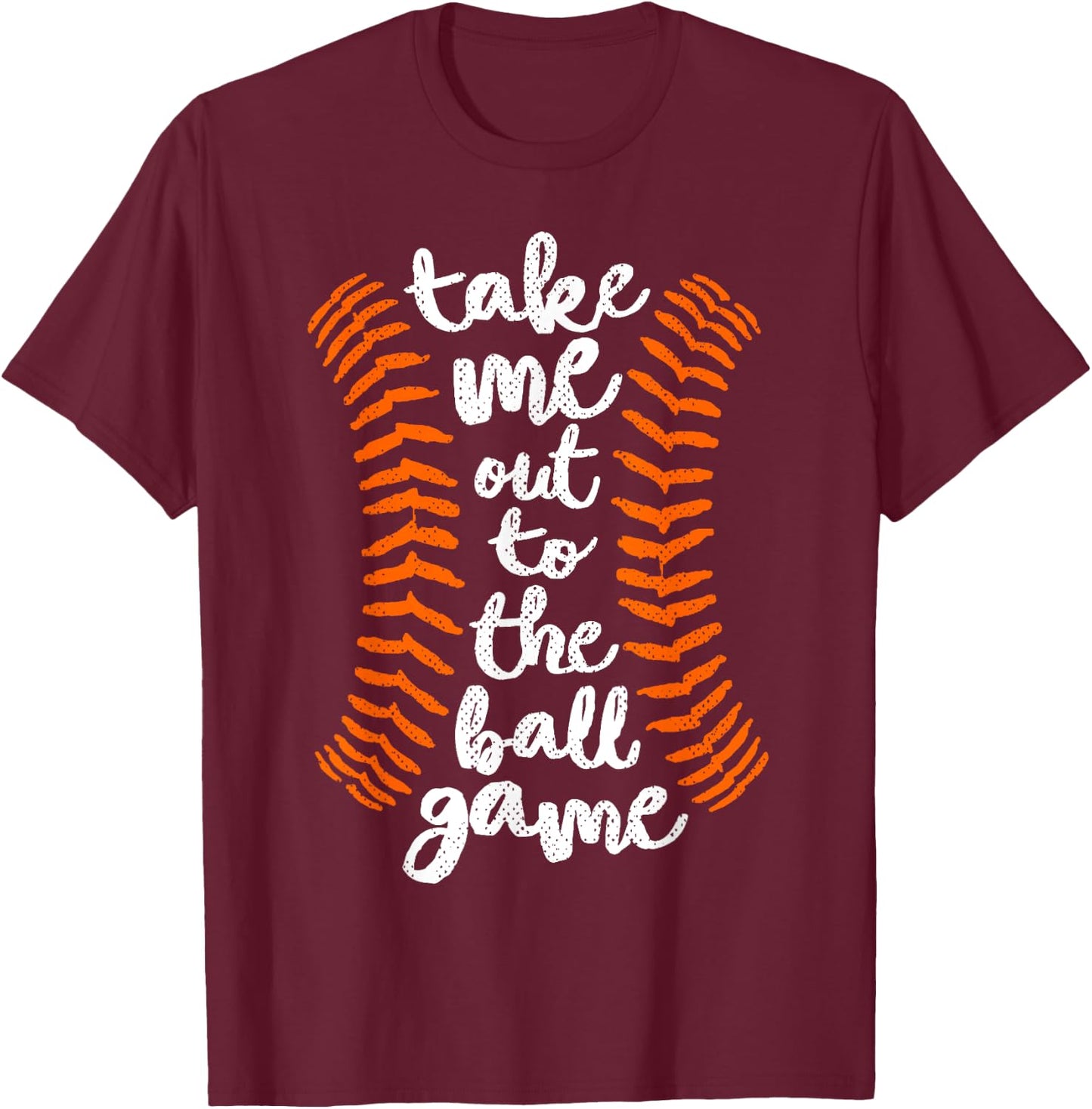 Take Me Out Ball Game Baseball Song Orange Black Blue T-Shirt - T-Shirt | Maroon