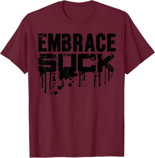 Embrace The Suck Shirt - Army Camp T-Shirt - T-Shirt | Maroon