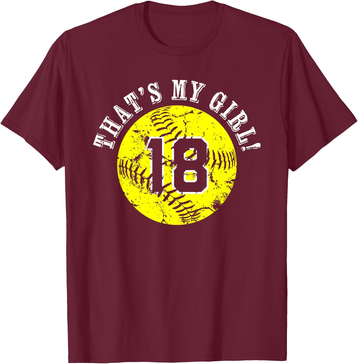 Unique That's My Girl #18 Softball Player Mom or Dad Gifts T-Shirt - T-Shirt | Maroon
