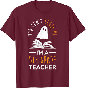 Can't Scare Me, I'm A 5th Grade Teacher Shirt Fun Halloween T-Shirt - T-Shirt | Maroon