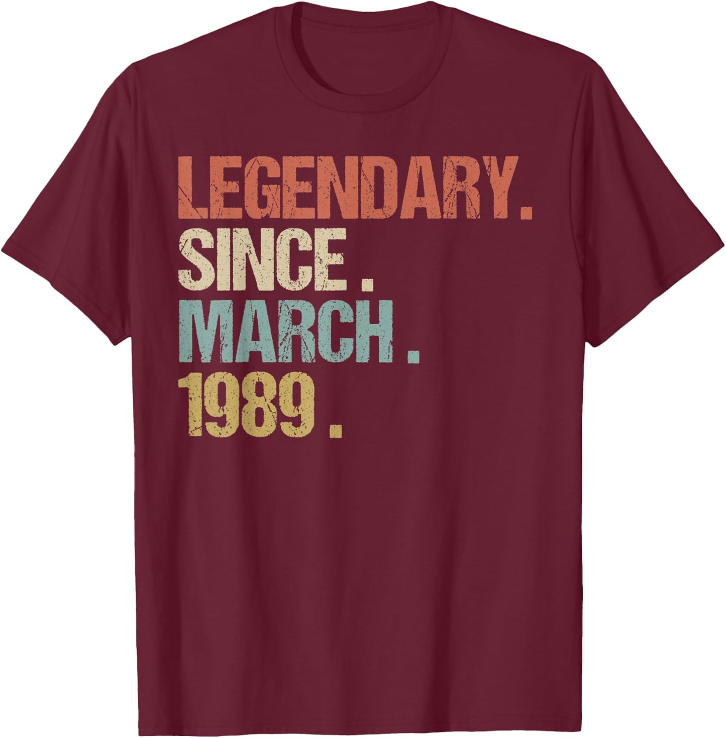30th Birthday Gift Legendary Since March 1989 Shirt Retro T-Shirt - T-Shirt | Maroon