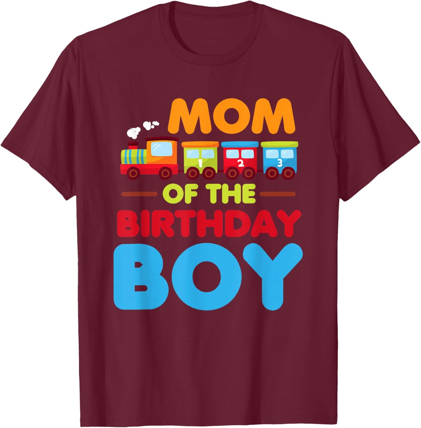 Railroad Birthday Boy Shirt | Mom of the Birthday Boy Train T-Shirt - T-Shirt | Maroon