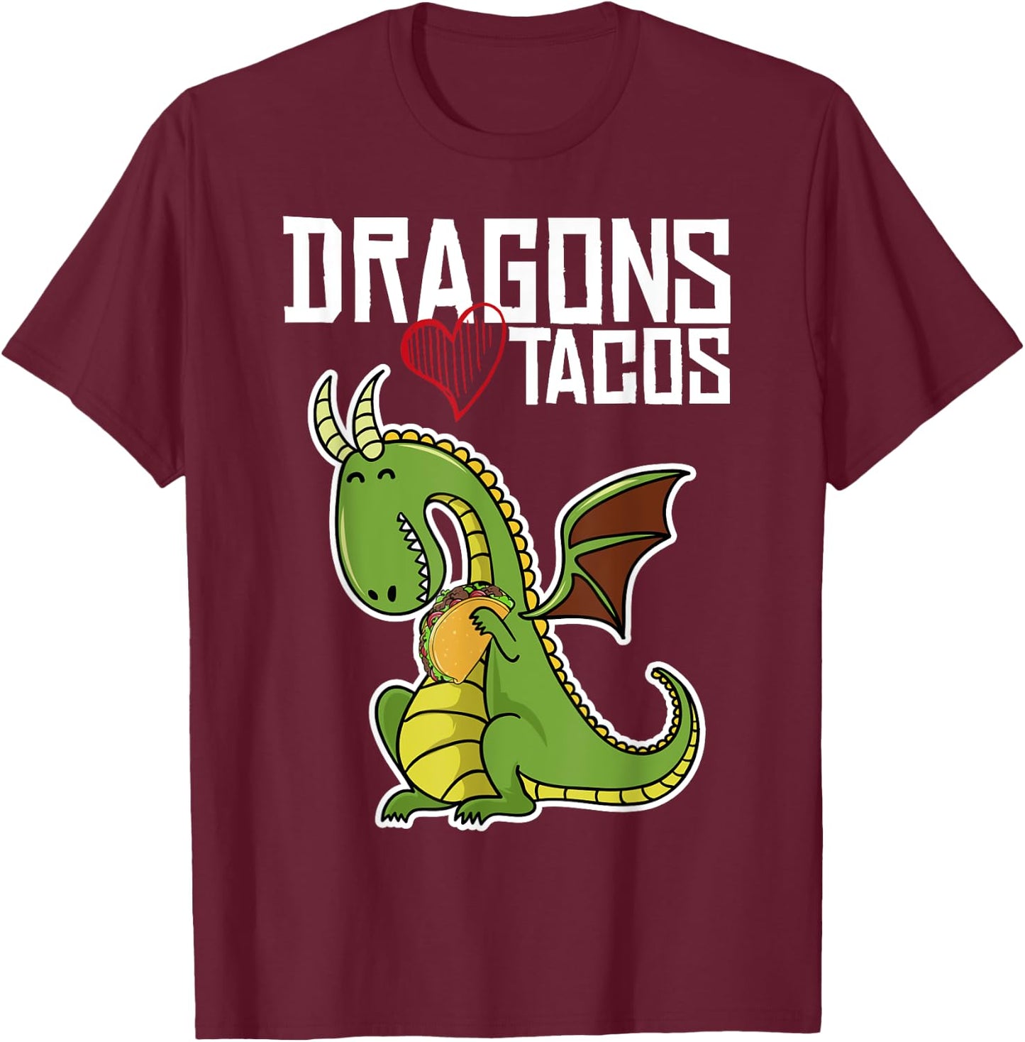 Dragons Love Tacos Shirt, Dragon Shirt, Taco T-Shirt - T-Shirt | Maroon