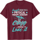 Funny Physical Therapy Assistant T-Shirt - T-Shirt | Maroon