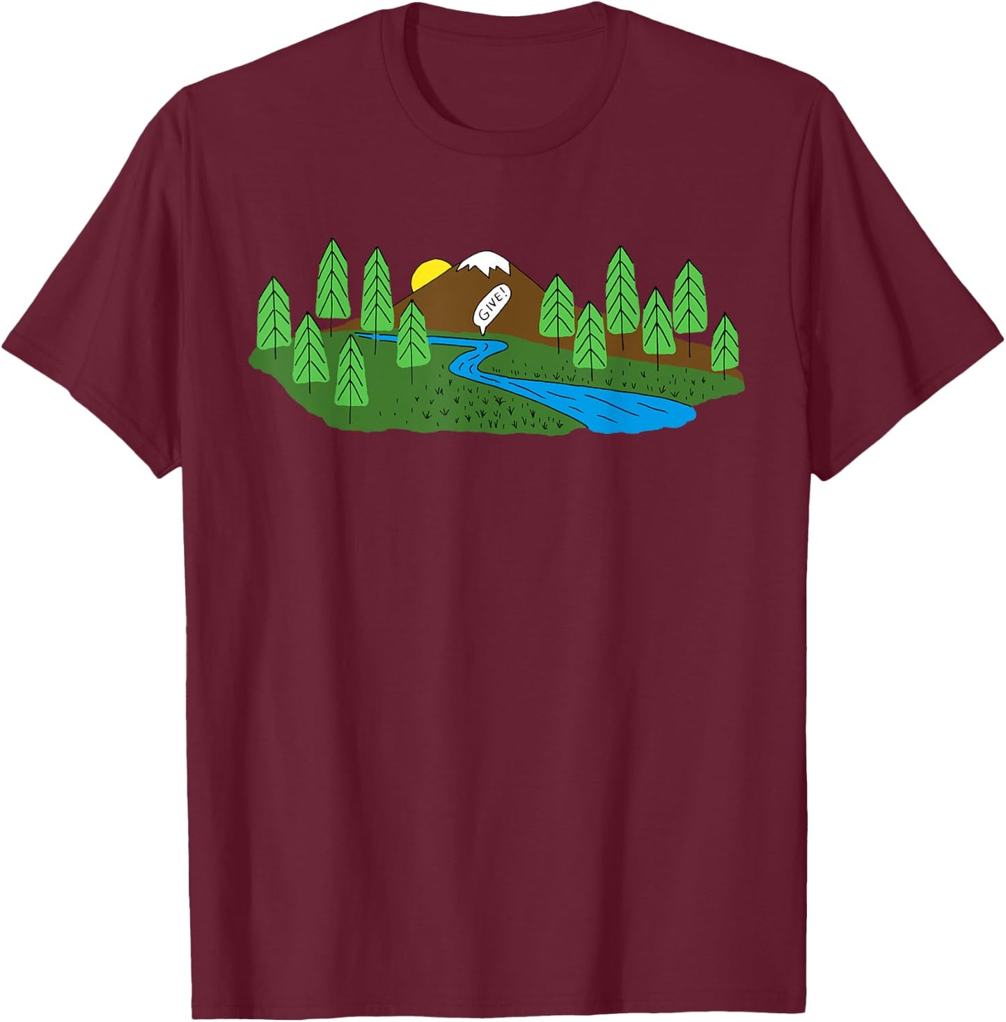 Funny Mormon Give Said the Little Stream LDS T-Shirt - T-Shirt | Maroon
