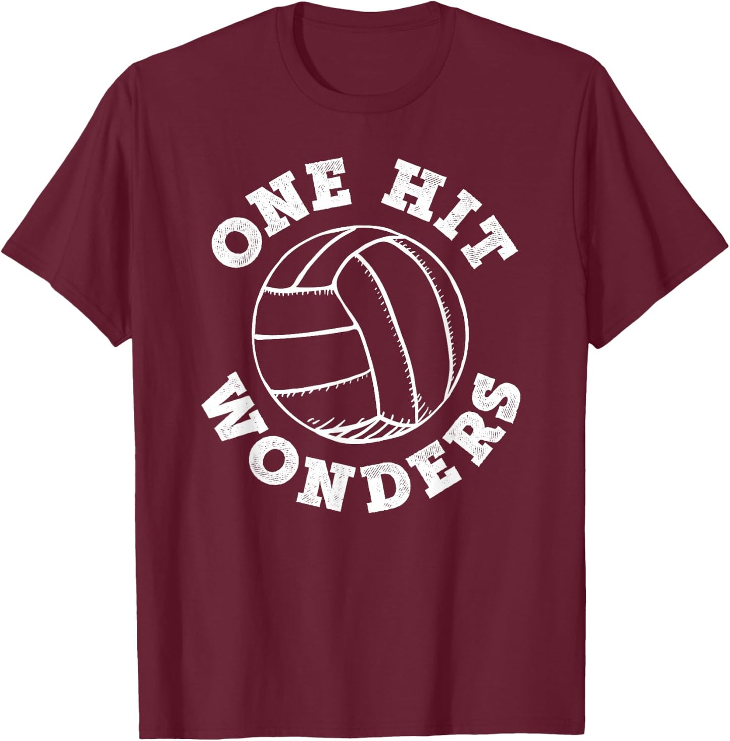 One Hit Wonders Volleyball Team Shirt T-Shirt - T-Shirt | Maroon