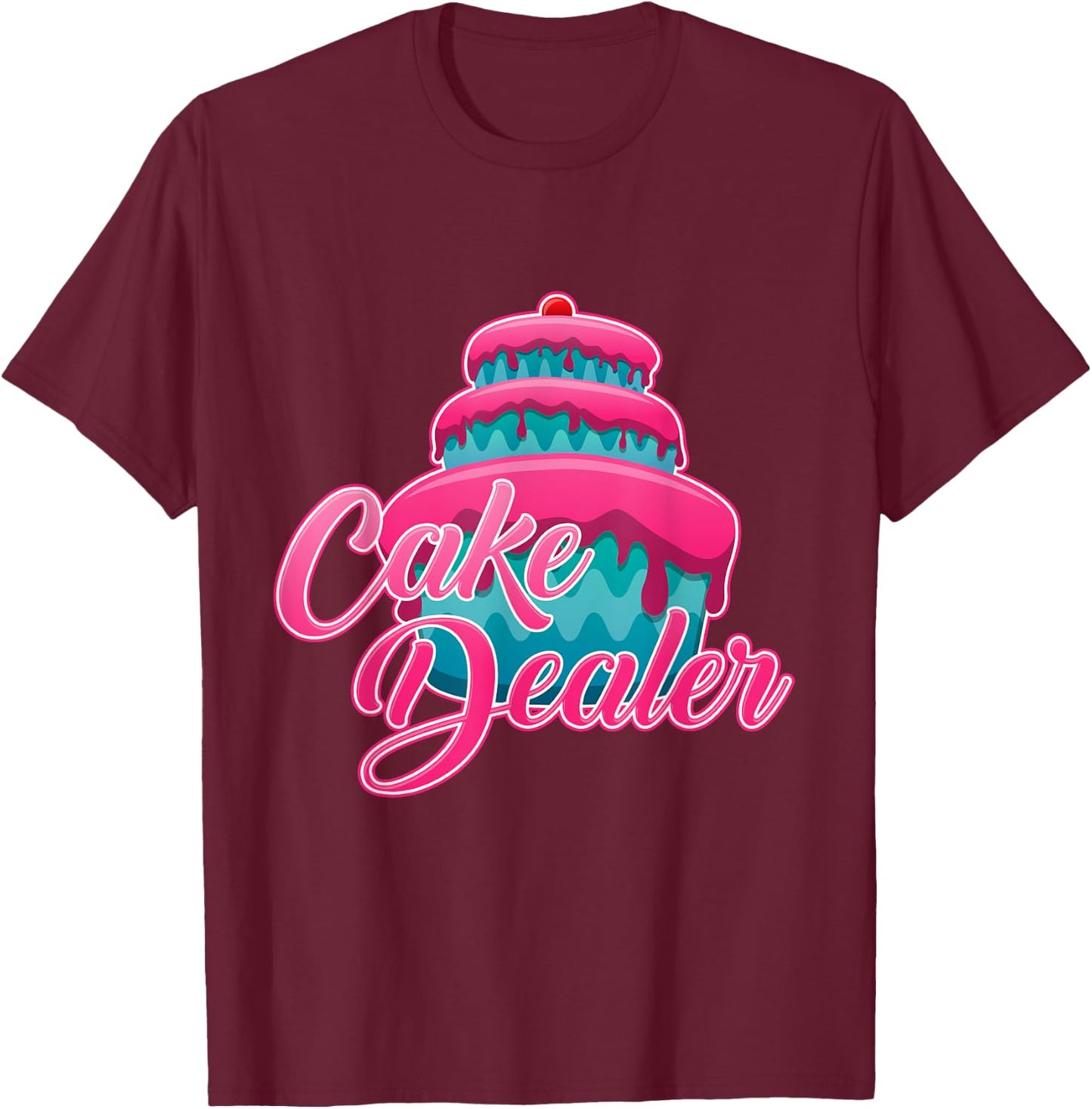 Cake Dealer Shirt Baker Funny and Cute Cooking Ideas T-Shirt - T-Shirt | Maroon