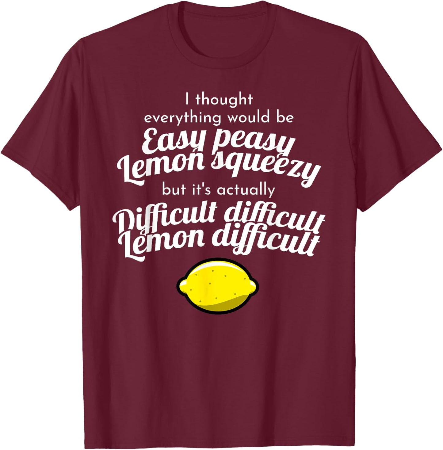 Funny Difficult Difficult Lemon Difficult Meme T-Shirt - T-Shirt | Maroon