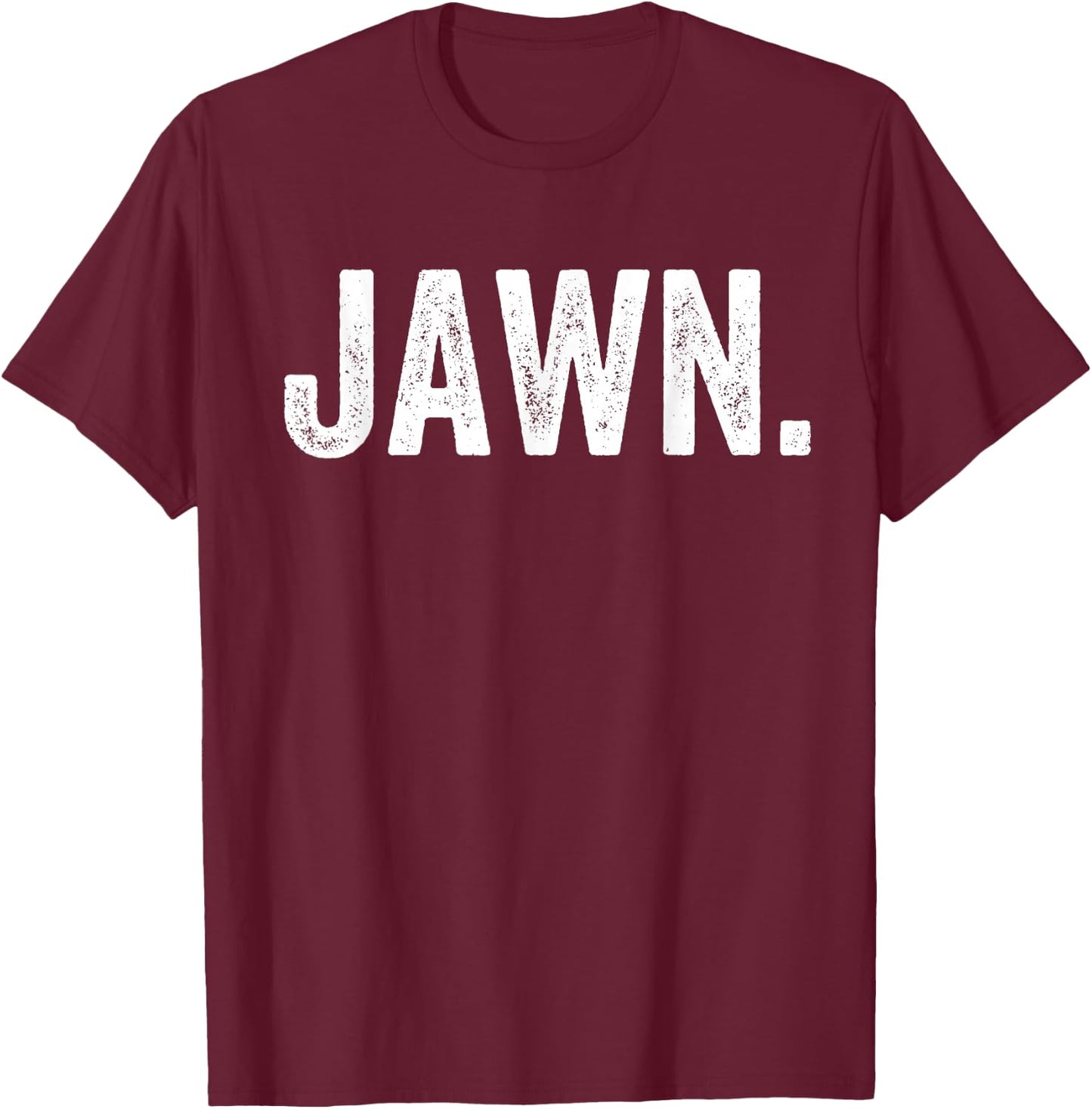 Jawn Philly Slang Philadelphia Gift T-Shirt - T-Shirt | Maroon