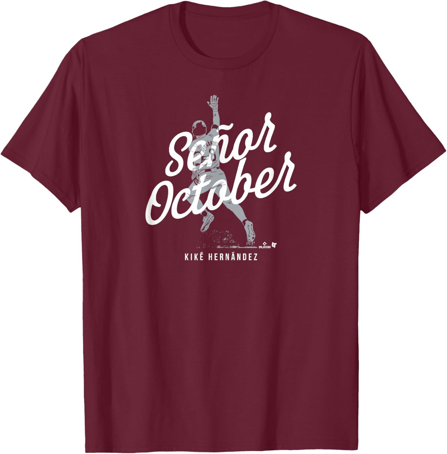 BreakingT Kike Hernandez Seor October Los Angeles Baseball T-Shirt - T-Shirt | Maroon