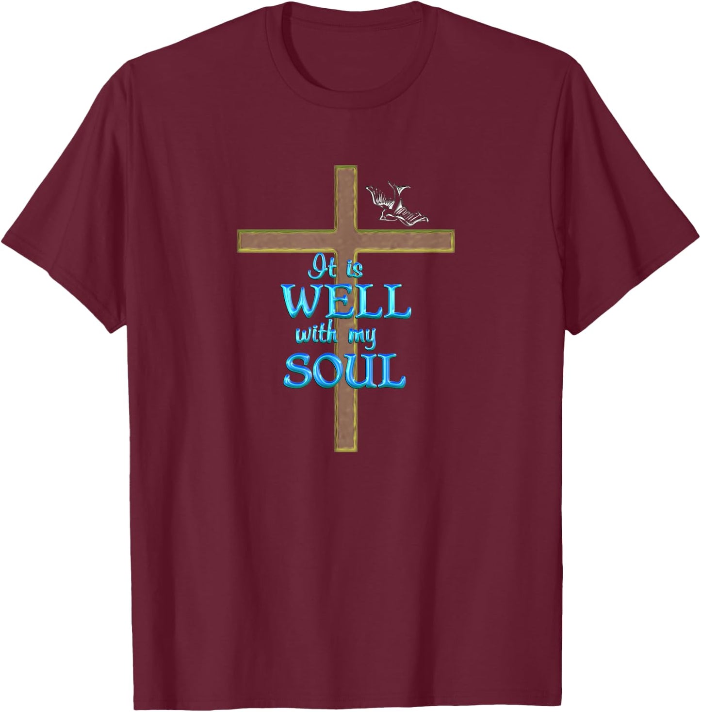It Is Well With My Soul T-Shirt - T-Shirt | Maroon