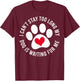 Funny Dog Owners My Dog Is Waiting For Me Dog Lovers Women Girls Kids T-Shirt - T-Shirt | Maroon