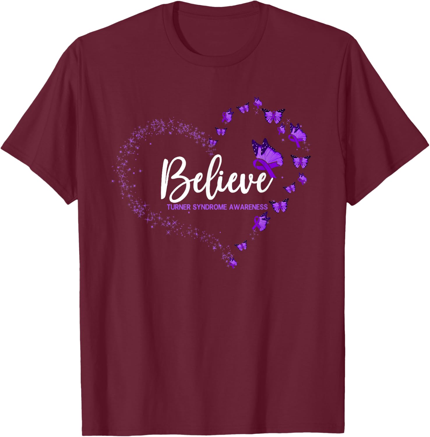 Turner Syndrome Awareness Butterfly Believe T-Shirt - T-Shirt | Maroon