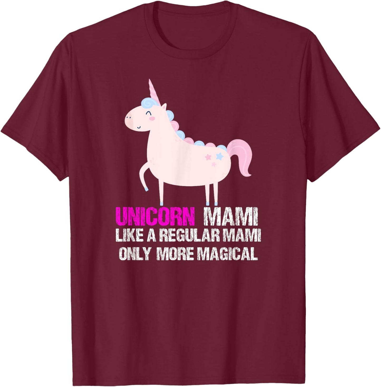 Unicorn Mami Shirt - Funny Cute Magical Gift T-Shirt - T-Shirt | Maroon