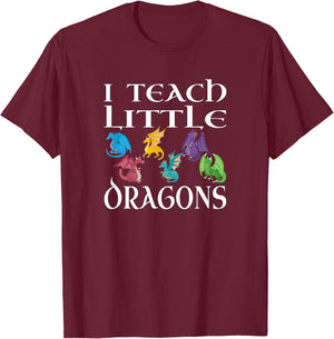 Funny Elementary School Teacher Teach Little Dragons Design T-Shirt - T-Shirt | Maroon