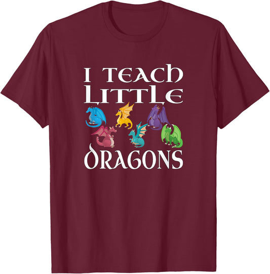 Funny Elementary School Teacher Teach Little Dragons Design T-Shirt - T-Shirt | Maroon