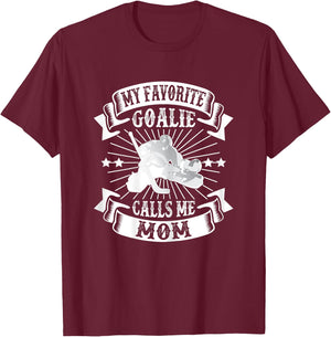 My Favorite Goalie Calls Me Mom Ice Hockey Winter Sports T-Shirt - T-Shirt | Maroon