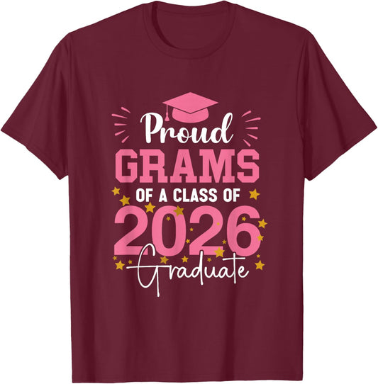 Proud Grandma of A Class of 2026 Graduate Graduation Grams T-Shirt - T-Shirt | Maroon