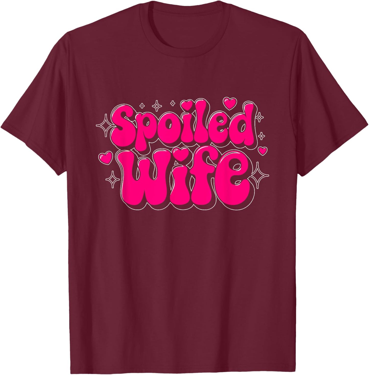Spoiled Wife Spoiled Wife Funny Wife T-Shirt - T-Shirt | Maroon