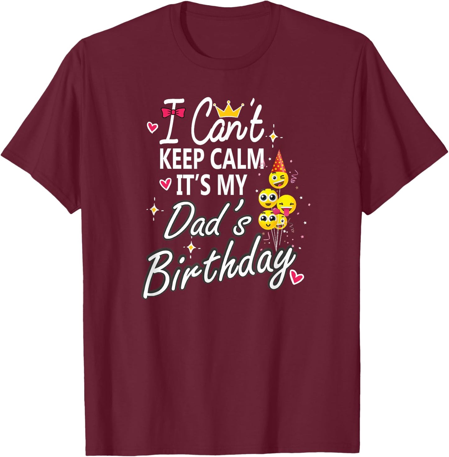 I Can't Keep Calm It's My Dad's Birthday Party Kids T-Shirt - T-Shirt | Maroon