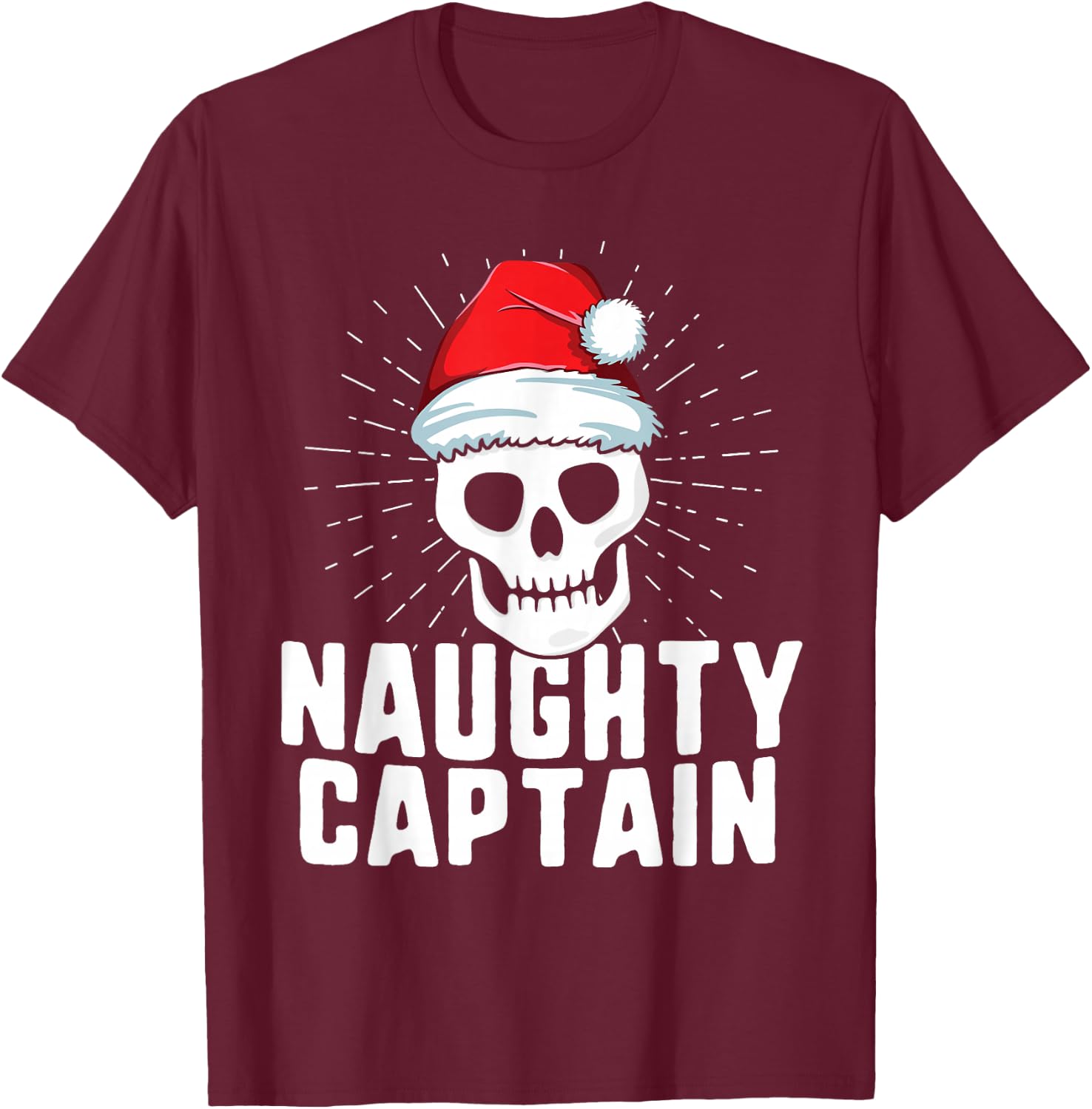 Naughty Captain Sailing Boat Xmas Inappropriate Christmas T-Shirt - T-Shirt | Maroon