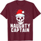 Naughty Captain Sailing Boat Xmas Inappropriate Christmas T-Shirt - T-Shirt | Maroon