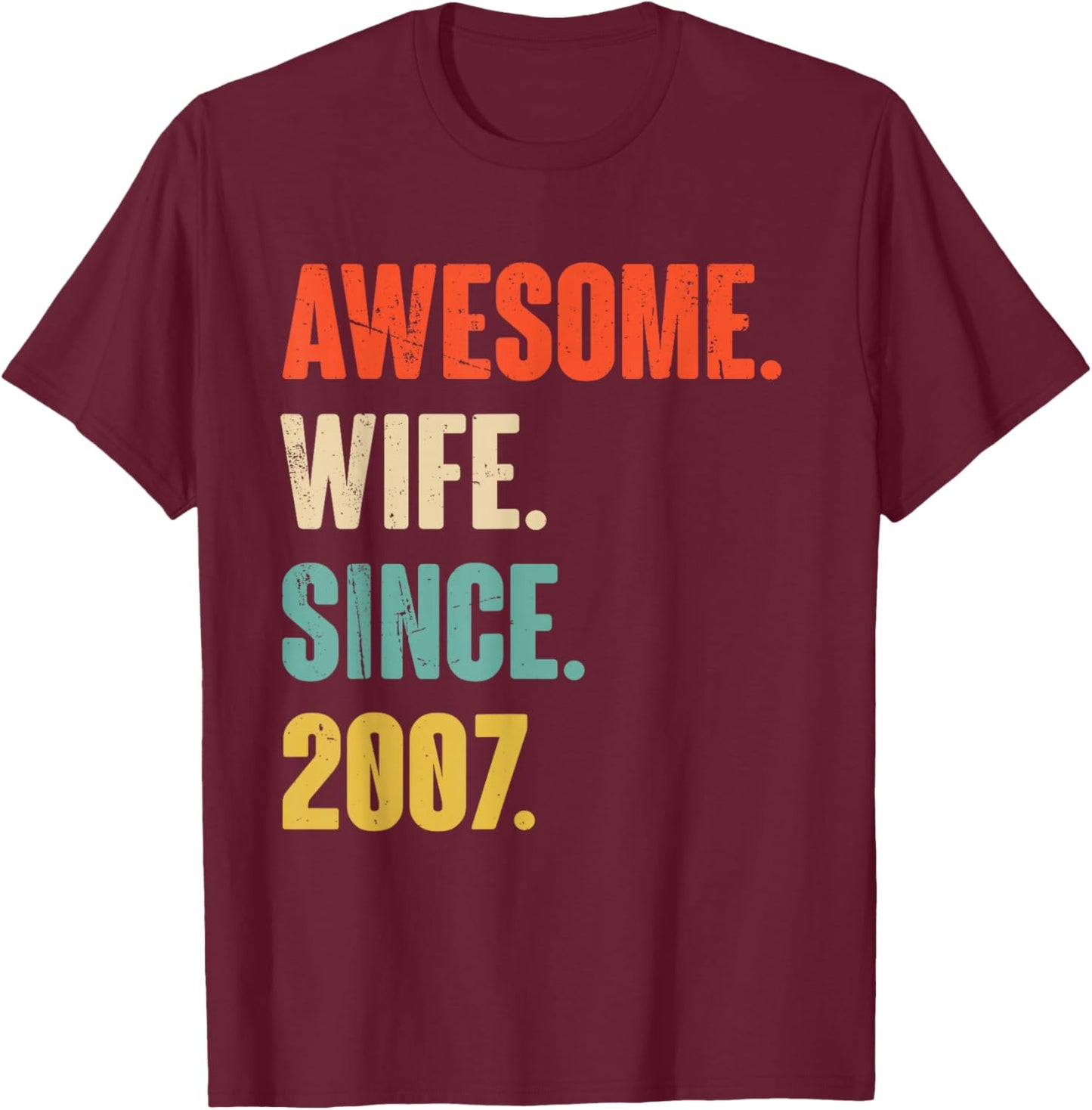 19th Wedding Anniversary - Awesome Wife Since 2007 T-Shirt - T-Shirt | Maroon