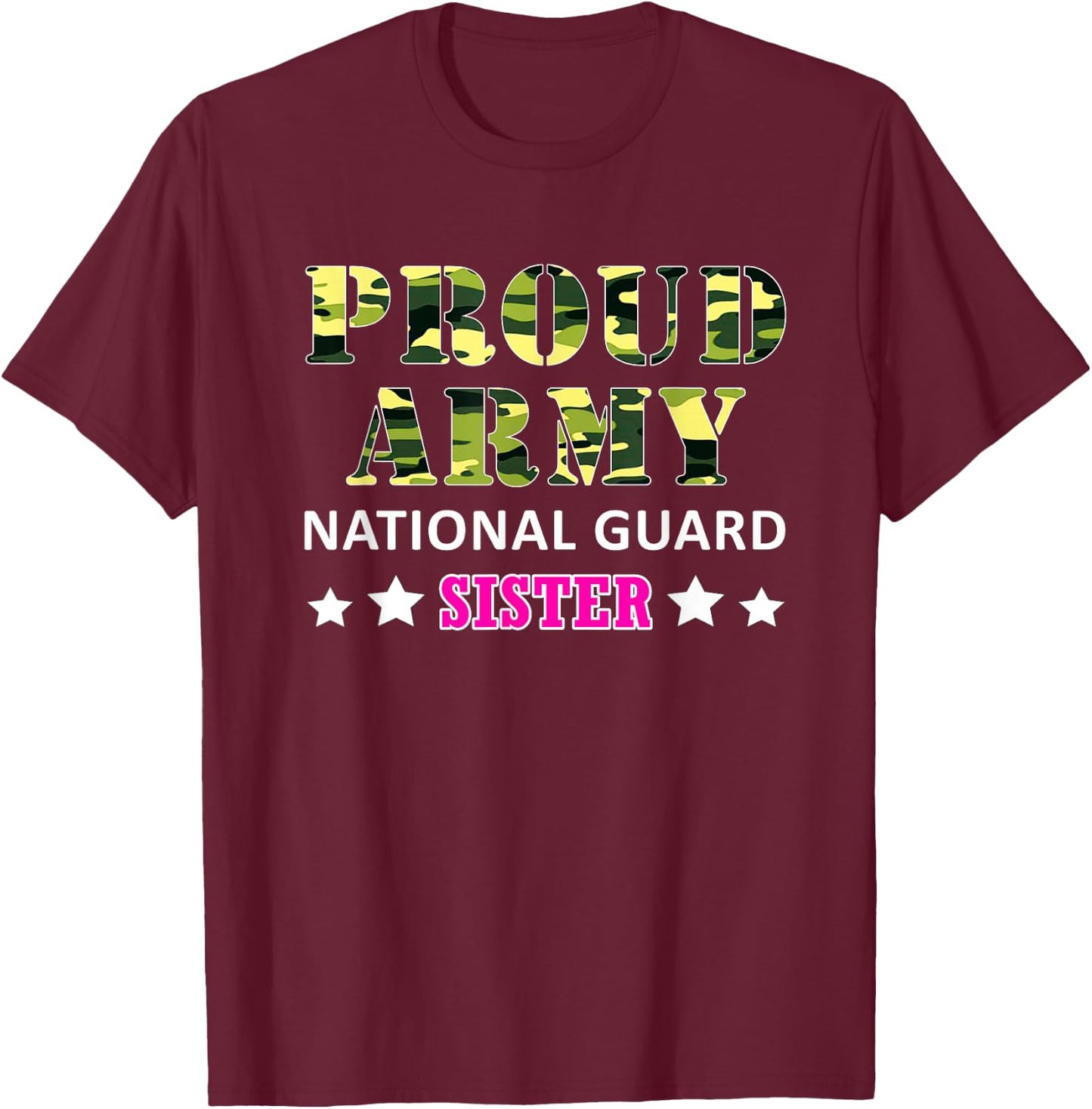 Proud Army National Guard Sister US Military T-Shirt - T-Shirt | Maroon