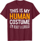 This Is My Human Costume I'm Really A Gorilla Shirt T-Shirt - T-Shirt | Maroon