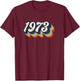 Vintage 1973 47th Birthday Gift Groovy Men Women T-Shirt - T-Shirt | Maroon