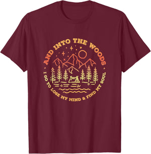And Into the Woods I Go to Lose My Mind and Find My Soul Tea T-Shirt - T-Shirt | Maroon