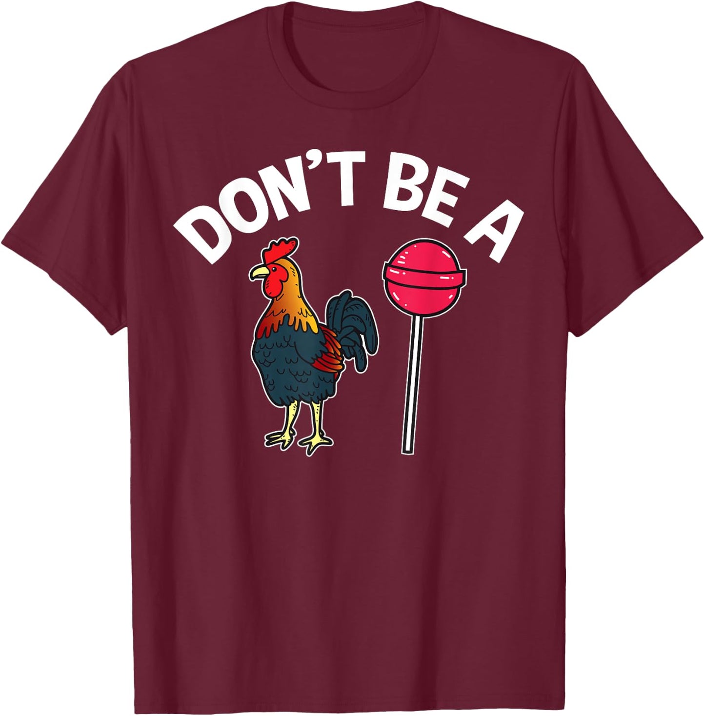 Dont Be A Cock Sucker Funny Gym Workout Fitness Lifter T-Shirt - T-Shirt | Maroon