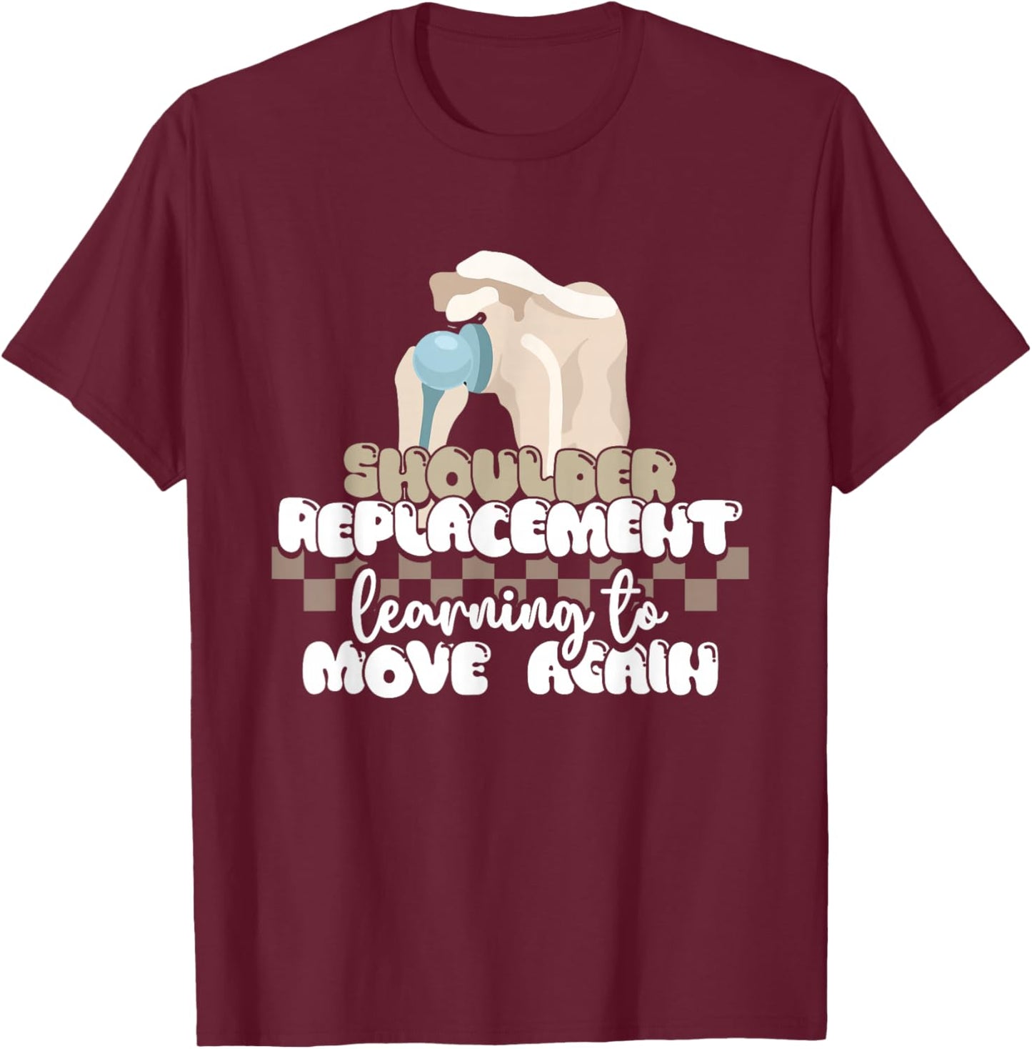 Shoulder Recovery Replacement Shoulder Surgery T-Shirt - T-Shirt | Maroon