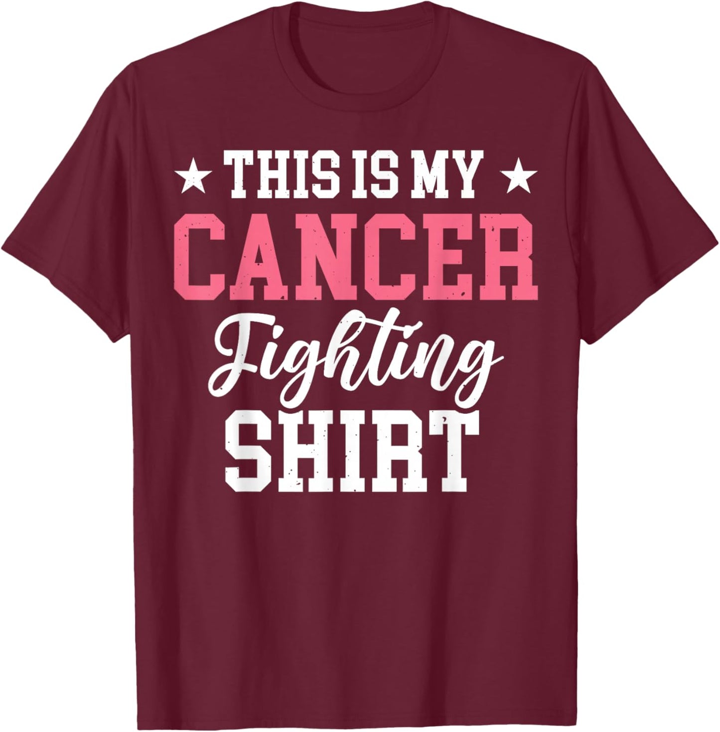 This Is My Cancer Fighting T-Shirt - T-Shirt | Maroon