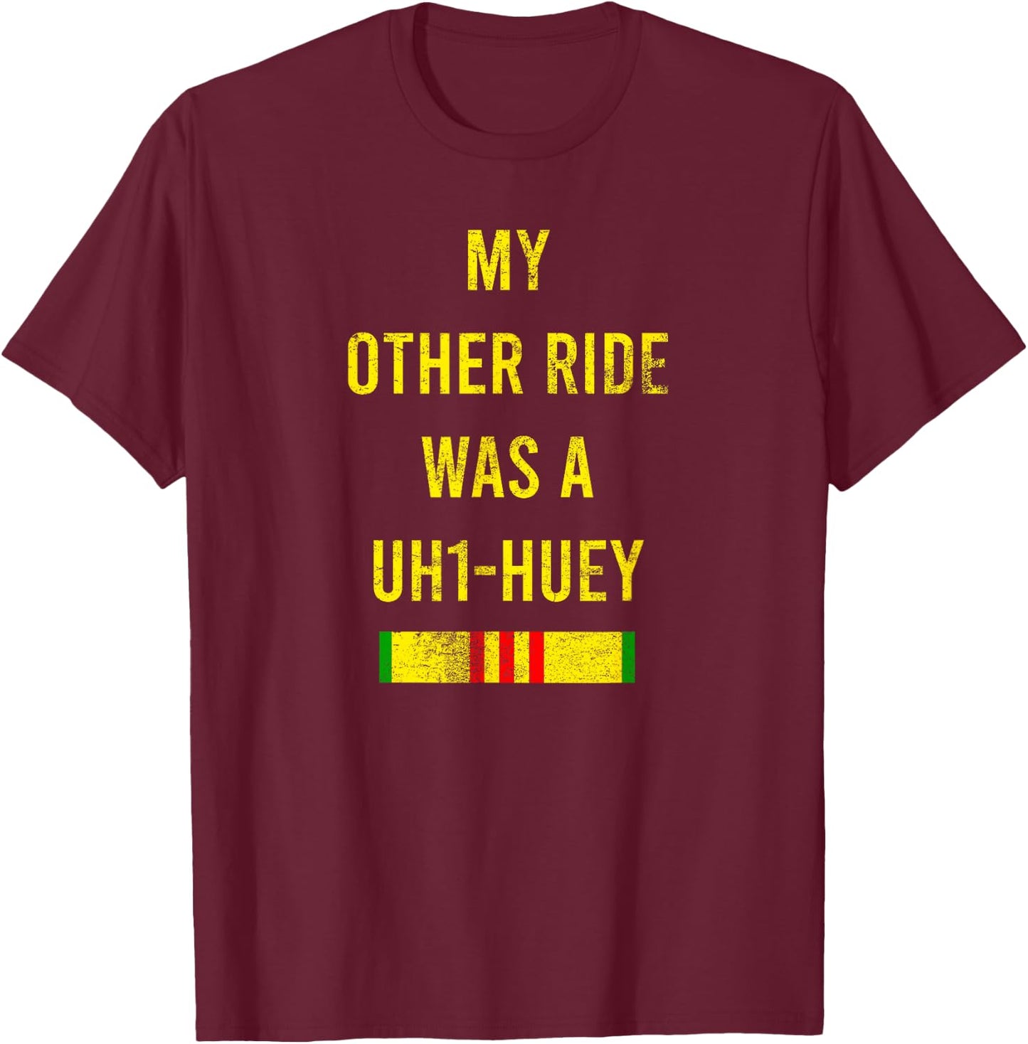 My Other Ride Was A UH1-Huey Cool Army Veteran Soldier Gift T-Shirt - T-Shirt | Maroon