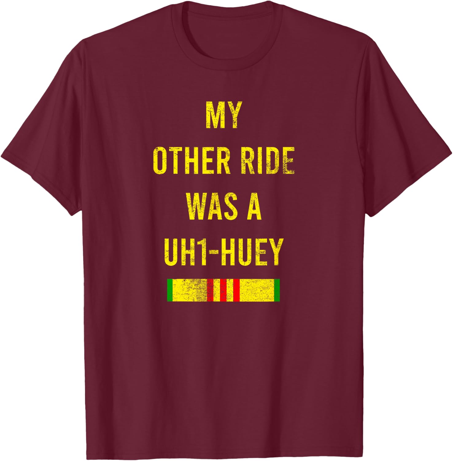 My Other Ride Was A UH1-Huey Cool Army Veteran Soldier Gift T-Shirt - T-Shirt | Maroon