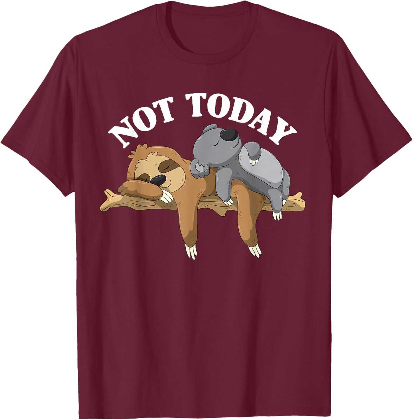 Not Today Lazy Sloth and Koala Pajama Funny T-Shirt - T-Shirt | Maroon