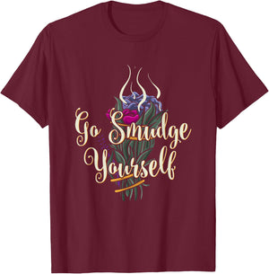 Go Smudge Yourself Smudging Feather Funny Gift T-Shirt - T-Shirt | Maroon