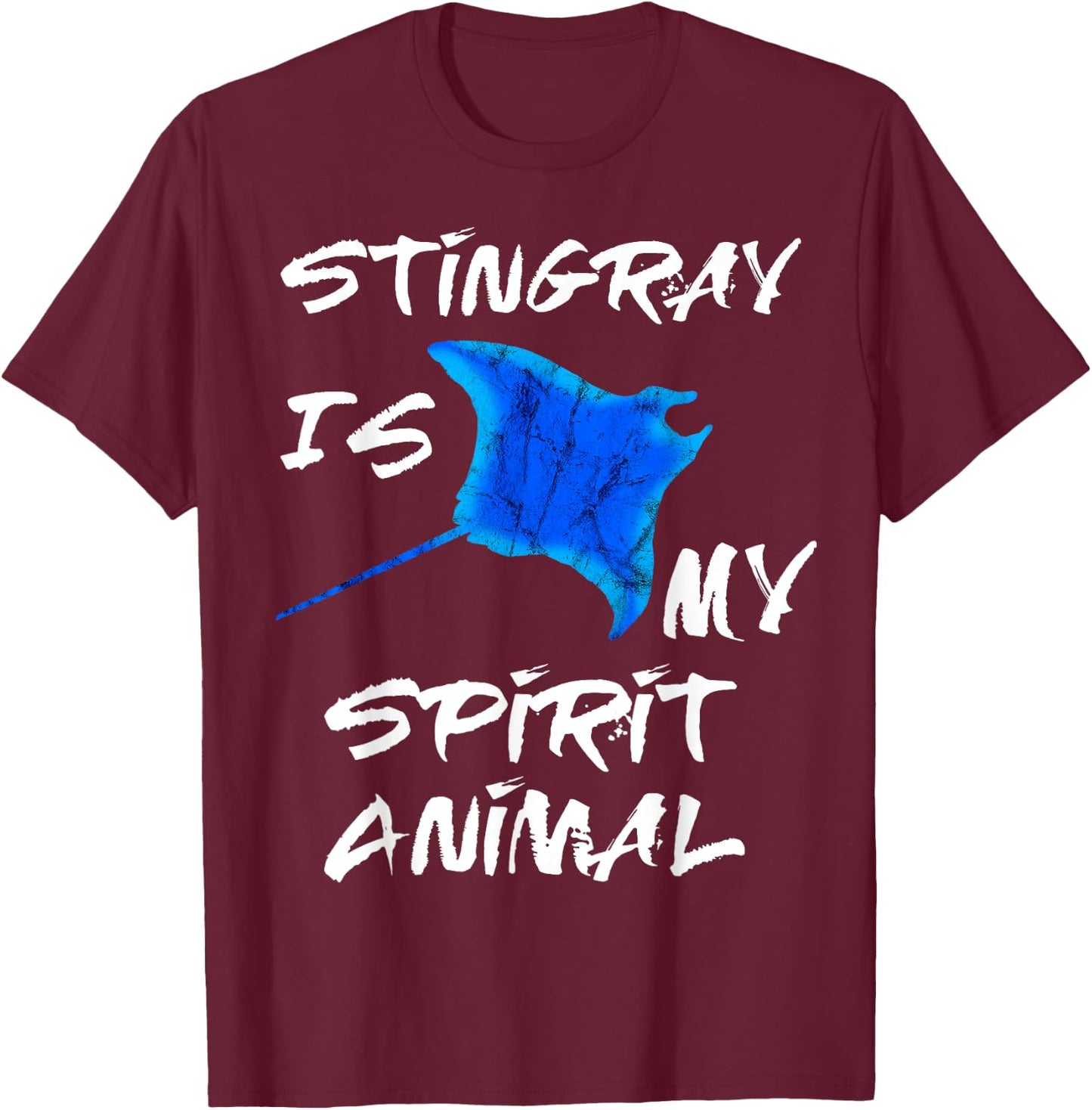 Stingray Is My Spirit Animal Manta Ray Sea Creatures T-Shirt - T-Shirt | Maroon