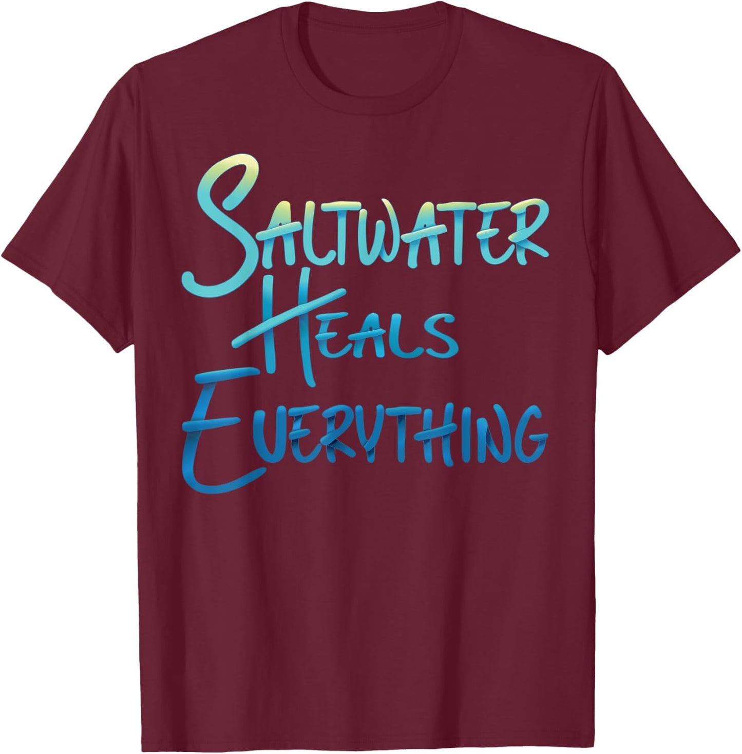 Saltwater Heals Everything Beach Vacation Vibes Men Women Kids T-Shirt - T-Shirt | Maroon