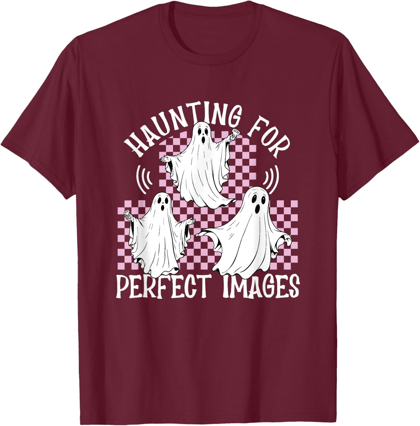 Haunting For Perfect Images Ultrasound Halloween Sonographer T-Shirt - T-Shirt | Maroon