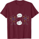 I Lost An Electron Are You Positive Shirt Geek T-Shirt - T-Shirt | Maroon